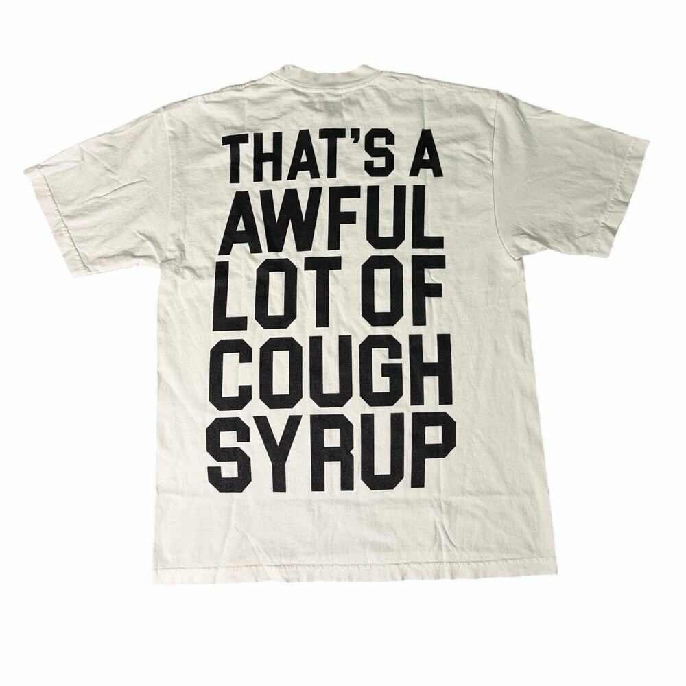 That’s A Awful Lot Of Cough Syrup By Desto Dubb Classic Logo T-Shirt White Med